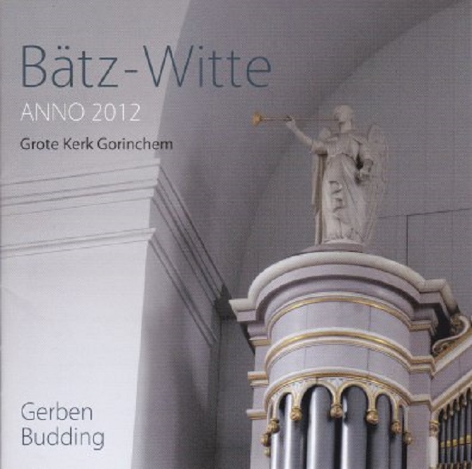 De omslag van het boekje van de CD met opnames van het pas gerestaureerde Bätz/Witte orgel in de Grote kerk van Gorinchem
